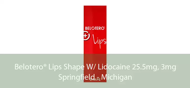 Belotero® Lips Shape W/ Lidocaine 25.5mg, 3mg Springfield - Michigan