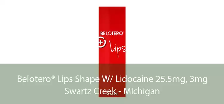 Belotero® Lips Shape W/ Lidocaine 25.5mg, 3mg Swartz Creek - Michigan