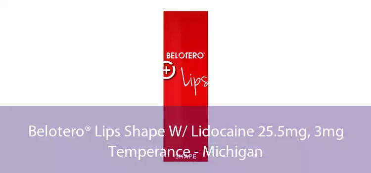 Belotero® Lips Shape W/ Lidocaine 25.5mg, 3mg Temperance - Michigan