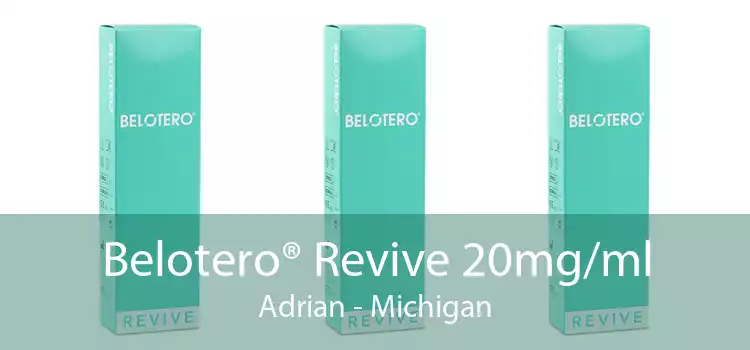 Belotero® Revive 20mg/ml Adrian - Michigan