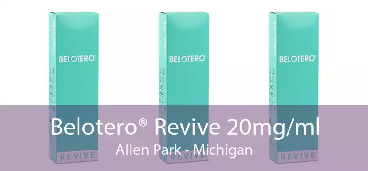 Belotero® Revive 20mg/ml Allen Park - Michigan