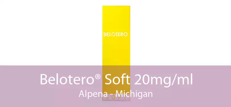 Belotero® Soft 20mg/ml Alpena - Michigan