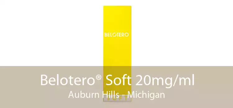Belotero® Soft 20mg/ml Auburn Hills - Michigan
