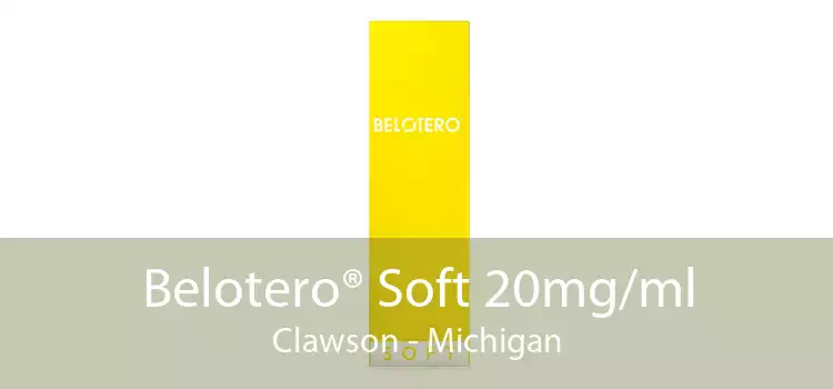 Belotero® Soft 20mg/ml Clawson - Michigan