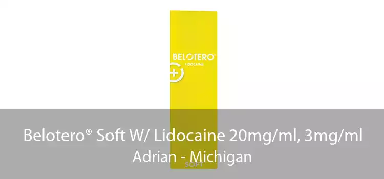 Belotero® Soft W/ Lidocaine 20mg/ml, 3mg/ml Adrian - Michigan