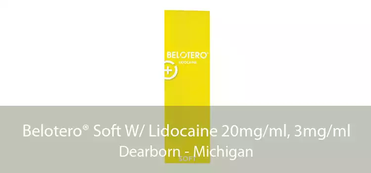 Belotero® Soft W/ Lidocaine 20mg/ml, 3mg/ml Dearborn - Michigan