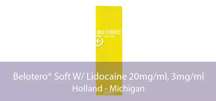 Belotero® Soft W/ Lidocaine 20mg/ml, 3mg/ml Holland - Michigan