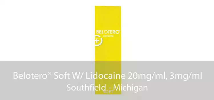 Belotero® Soft W/ Lidocaine 20mg/ml, 3mg/ml Southfield - Michigan