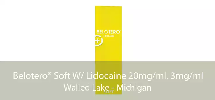 Belotero® Soft W/ Lidocaine 20mg/ml, 3mg/ml Walled Lake - Michigan