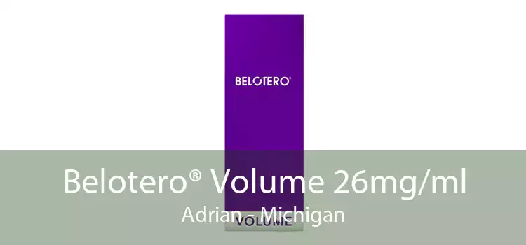 Belotero® Volume 26mg/ml Adrian - Michigan