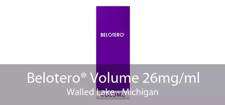 Belotero® Volume 26mg/ml Walled Lake - Michigan