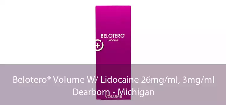 Belotero® Volume W/ Lidocaine 26mg/ml, 3mg/ml Dearborn - Michigan
