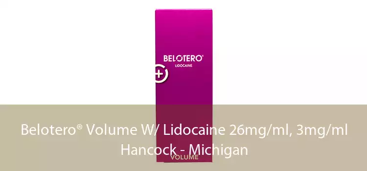 Belotero® Volume W/ Lidocaine 26mg/ml, 3mg/ml Hancock - Michigan
