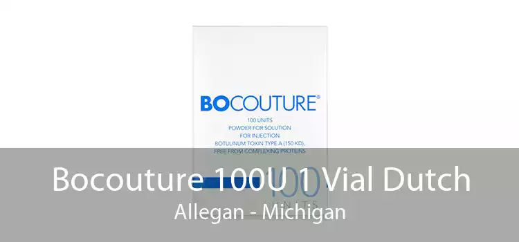 Bocouture 100U 1 Vial Dutch Allegan - Michigan