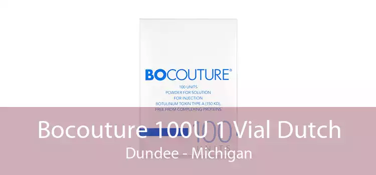 Bocouture 100U 1 Vial Dutch Dundee - Michigan