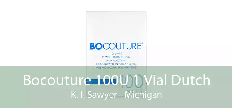 Bocouture 100U 1 Vial Dutch K. I. Sawyer - Michigan