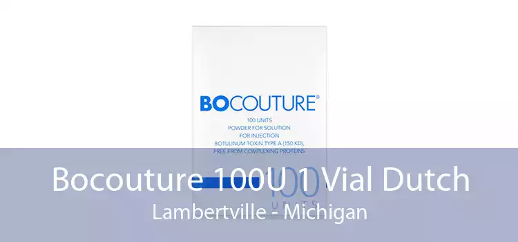 Bocouture 100U 1 Vial Dutch Lambertville - Michigan