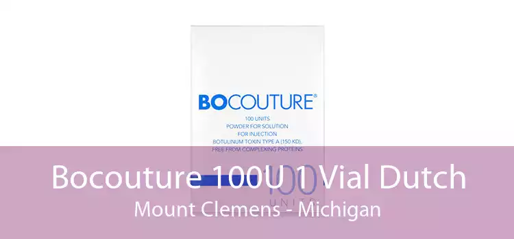 Bocouture 100U 1 Vial Dutch Mount Clemens - Michigan