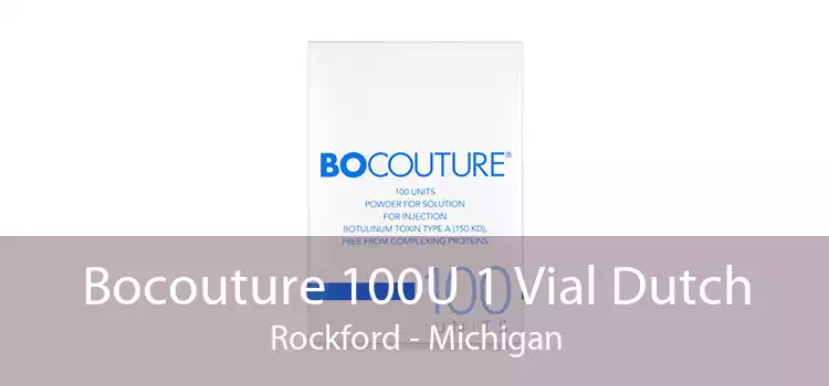 Bocouture 100U 1 Vial Dutch Rockford - Michigan