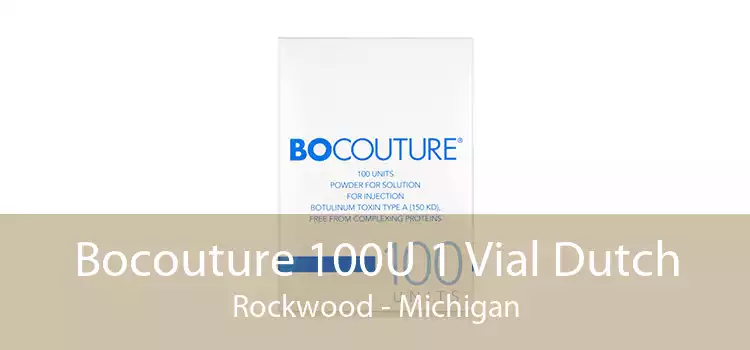 Bocouture 100U 1 Vial Dutch Rockwood - Michigan