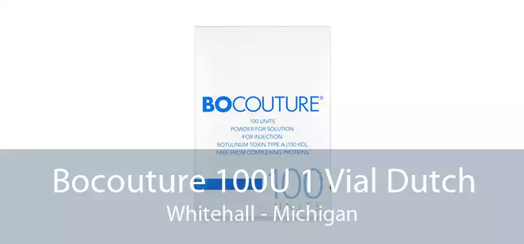 Bocouture 100U 1 Vial Dutch Whitehall - Michigan