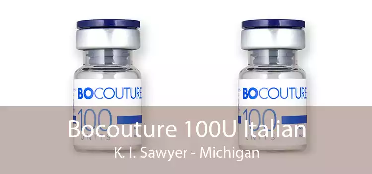 Bocouture 100U Italian K. I. Sawyer - Michigan