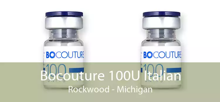 Bocouture 100U Italian Rockwood - Michigan