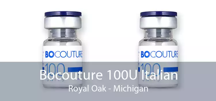 Bocouture 100U Italian Royal Oak - Michigan