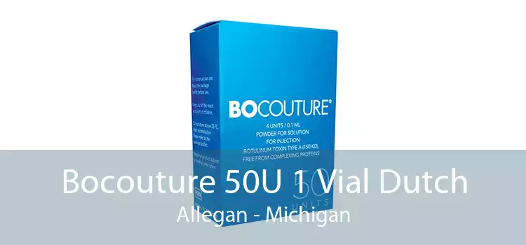 Bocouture 50U 1 Vial Dutch Allegan - Michigan