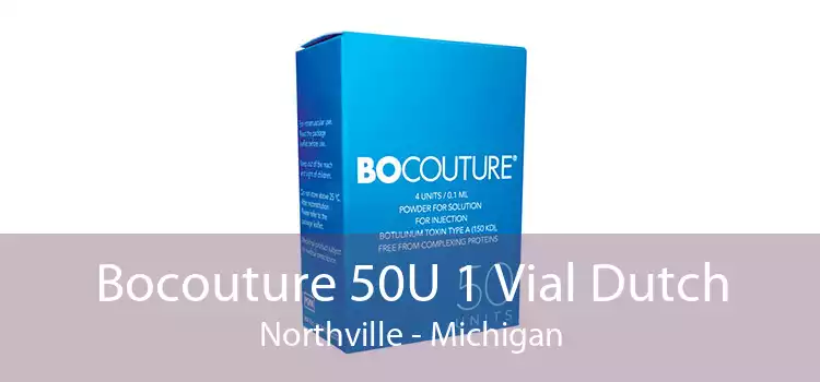Bocouture 50U 1 Vial Dutch Northville - Michigan