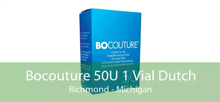 Bocouture 50U 1 Vial Dutch Richmond - Michigan