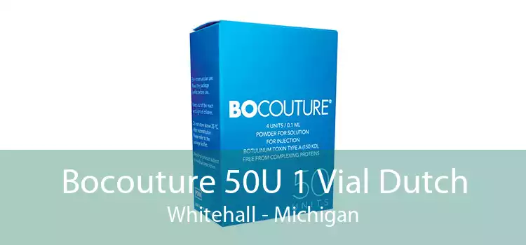 Bocouture 50U 1 Vial Dutch Whitehall - Michigan