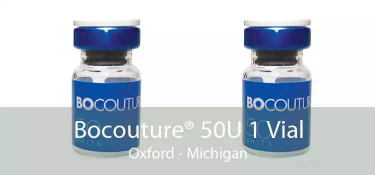 Bocouture® 50U 1 Vial Oxford - Michigan