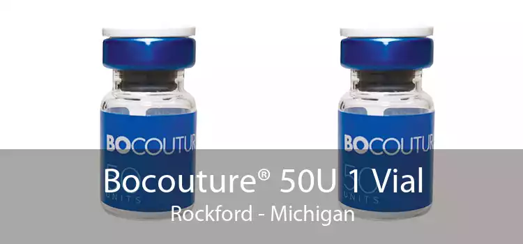 Bocouture® 50U 1 Vial Rockford - Michigan