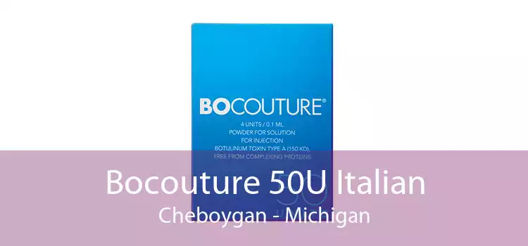 Bocouture 50U Italian Cheboygan - Michigan