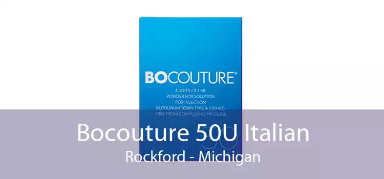 Bocouture 50U Italian Rockford - Michigan