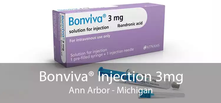 Bonviva® Injection 3mg Ann Arbor - Michigan