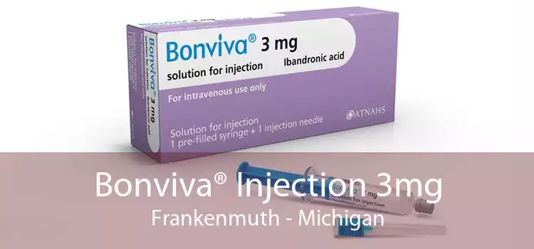 Bonviva® Injection 3mg Frankenmuth - Michigan