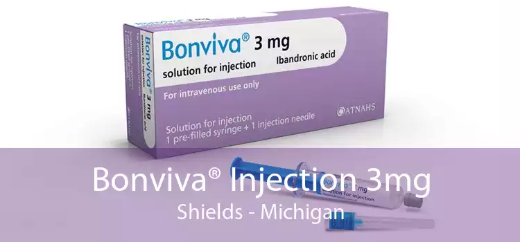 Bonviva® Injection 3mg Shields - Michigan