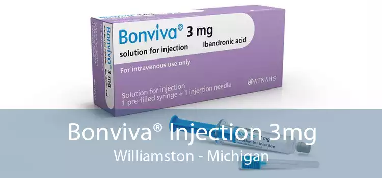 Bonviva® Injection 3mg Williamston - Michigan
