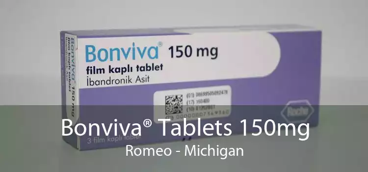Bonviva® Tablets 150mg Romeo - Michigan