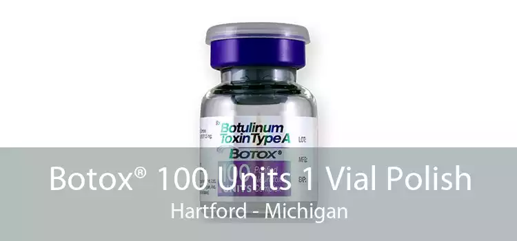 Botox® 100 Units 1 Vial Polish Hartford - Michigan