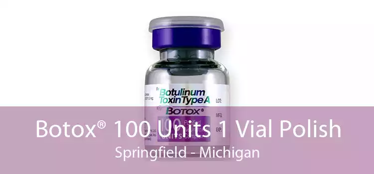 Botox® 100 Units 1 Vial Polish Springfield - Michigan