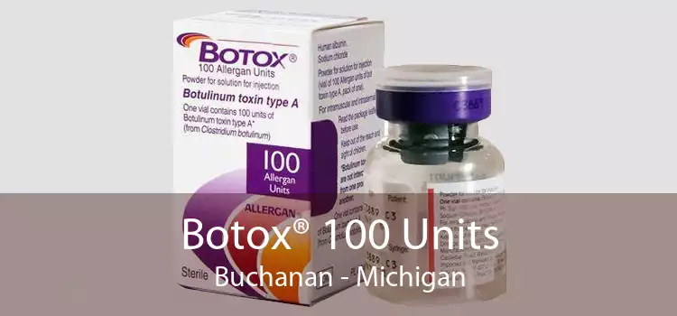 Botox® 100 Units Buchanan - Michigan