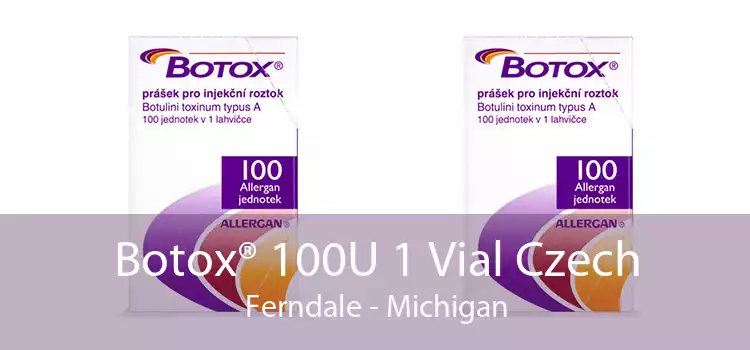 Botox® 100U 1 Vial Czech Ferndale - Michigan