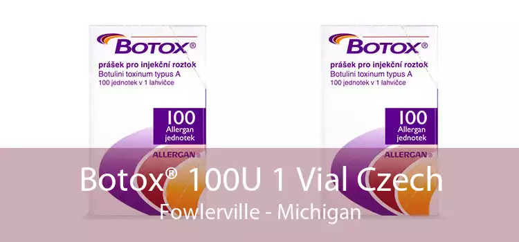 Botox® 100U 1 Vial Czech Fowlerville - Michigan