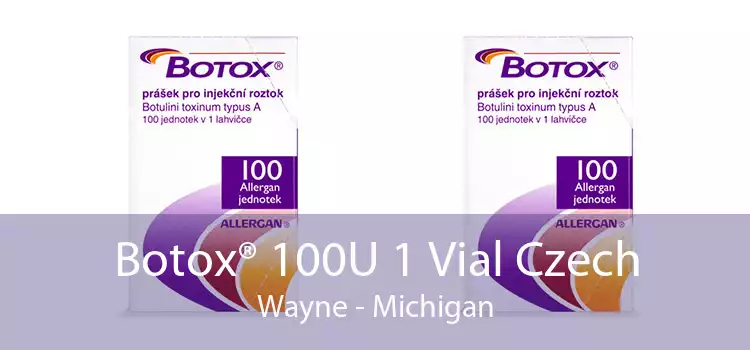 Botox® 100U 1 Vial Czech Wayne - Michigan