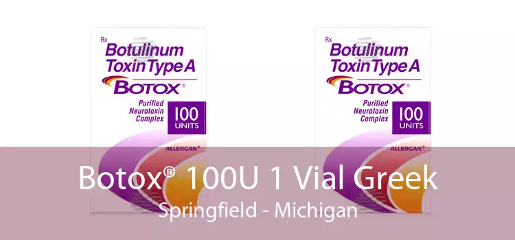 Botox® 100U 1 Vial Greek Springfield - Michigan