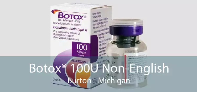 Botox® 100U Non-English Burton - Michigan