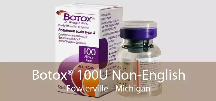Botox® 100U Non-English Fowlerville - Michigan